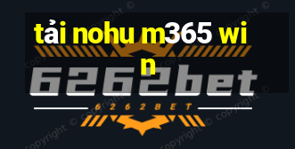 tải nohu m365 win