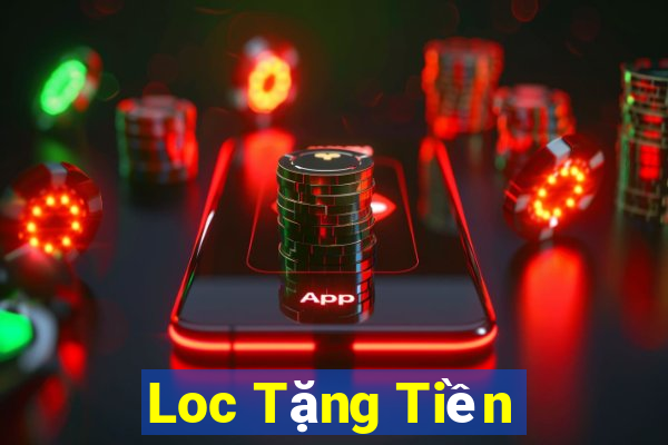 Loc Tặng Tiền