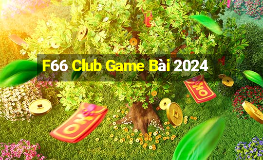 F66 Club Game Bài 2024