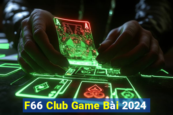 F66 Club Game Bài 2024