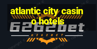 atlantic city casino hotels