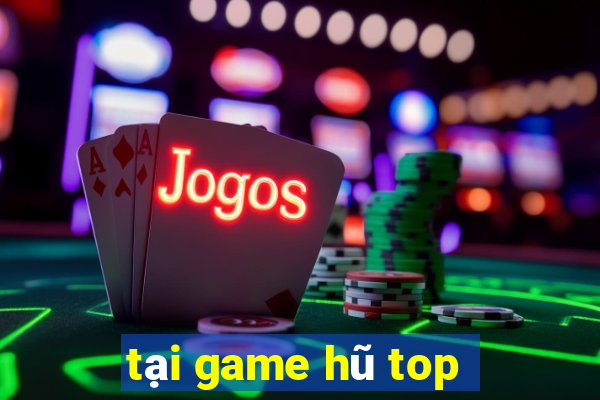 tại game hũ top