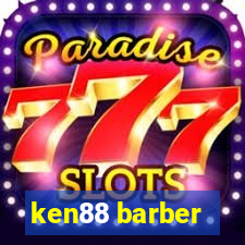 ken88 barber