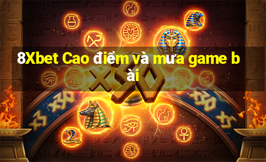 8Xbet Cao điểm và mưa game bài