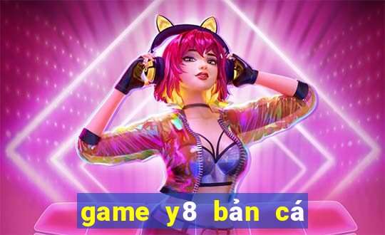 game y8 bản cá miễn phí