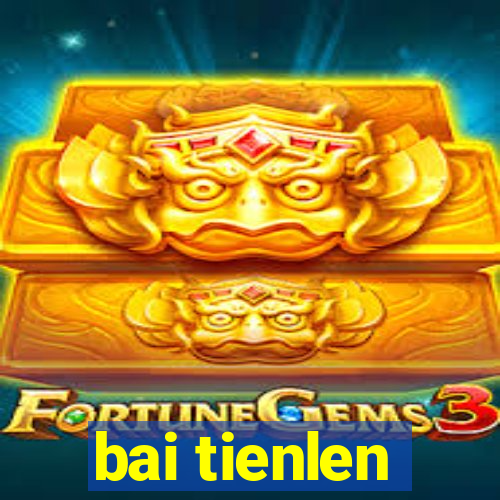 bai tienlen