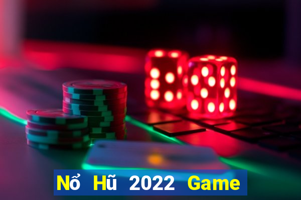 Nổ Hũ 2022 Game Bài Offline