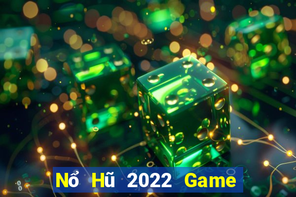 Nổ Hũ 2022 Game Bài Offline