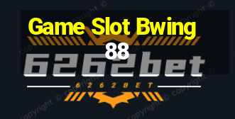 Game Slot Bwing88