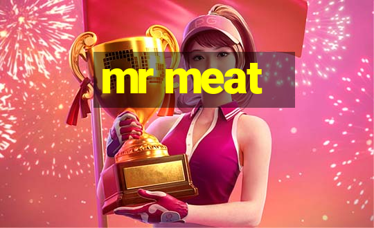 mr meat