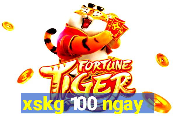 xskg 100 ngay