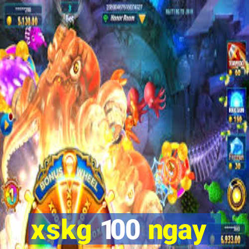 xskg 100 ngay