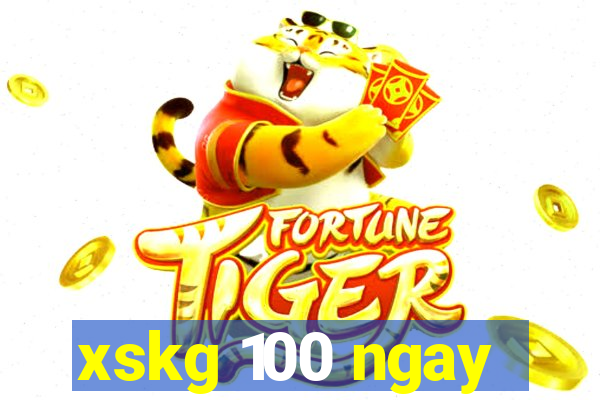 xskg 100 ngay