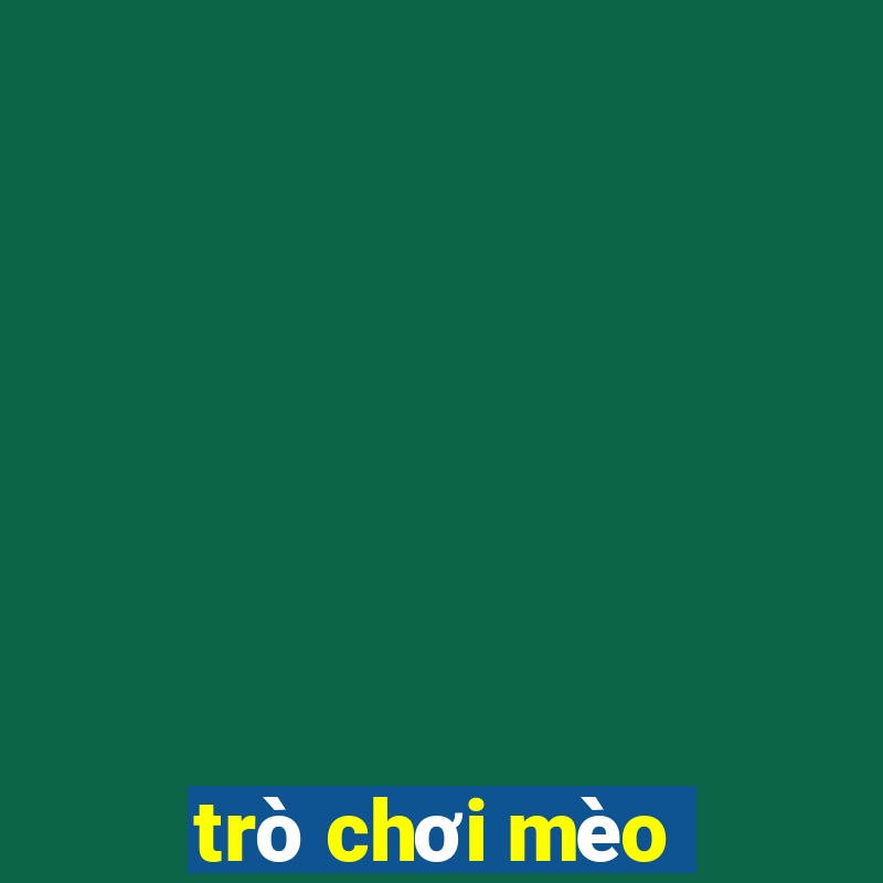 trò chơi mèo