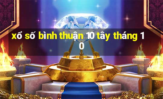 xổ số bình thuận 10 tây tháng 10