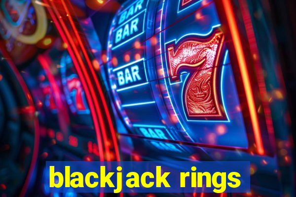 blackjack rings