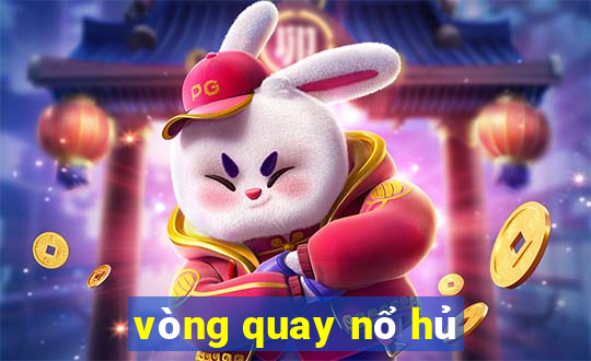 vong quay no hu