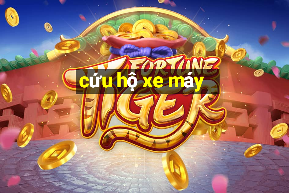 cứu hộ xe máy