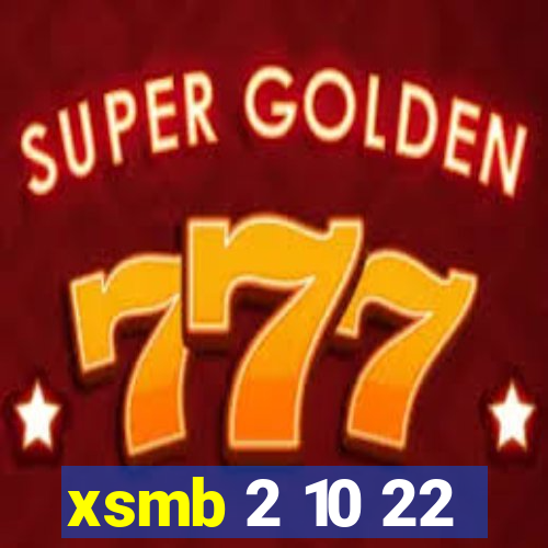 xsmb 2 10 22