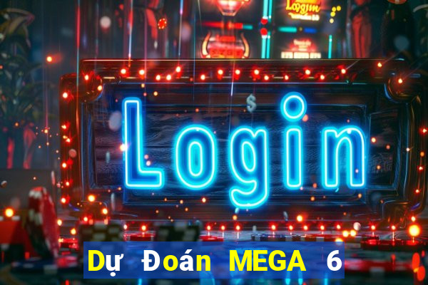 Dự Đoán MEGA 6 45 ngày 8