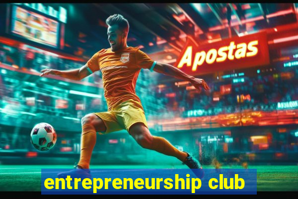 entrepreneurship club