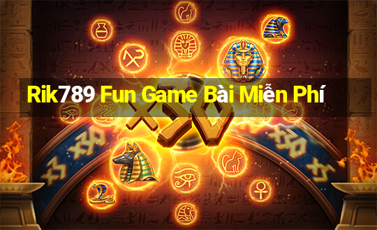 Rik789 Fun Game Bài Miễn Phí