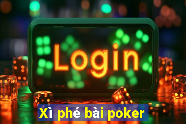 Xì phé bài poker