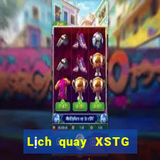 Lịch quay XSTG ngày 8