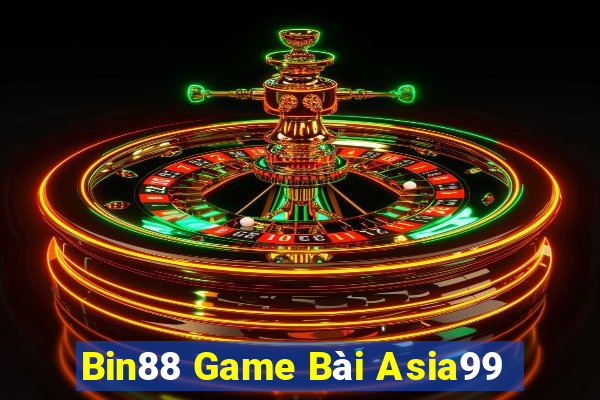 Bin88 Game Bài Asia99