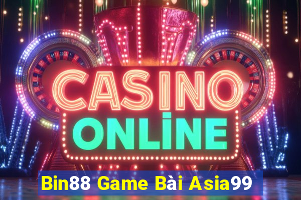 Bin88 Game Bài Asia99