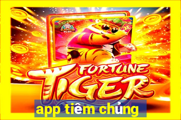 app tiêm chủng