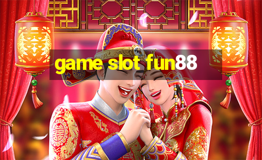 game slot fun88