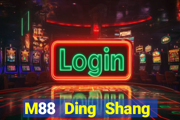 M88 Ding Shang Tải về miễn phí