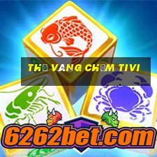 thẻ vàng chấm tivi