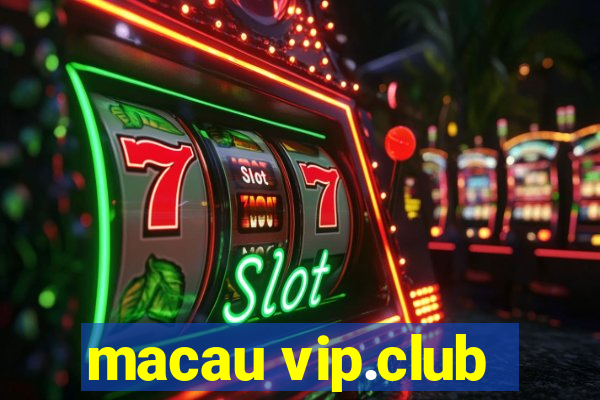 macau vip.club