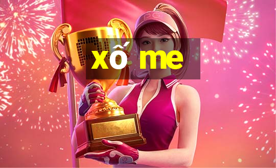 xố me