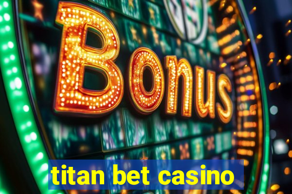 titan bet casino