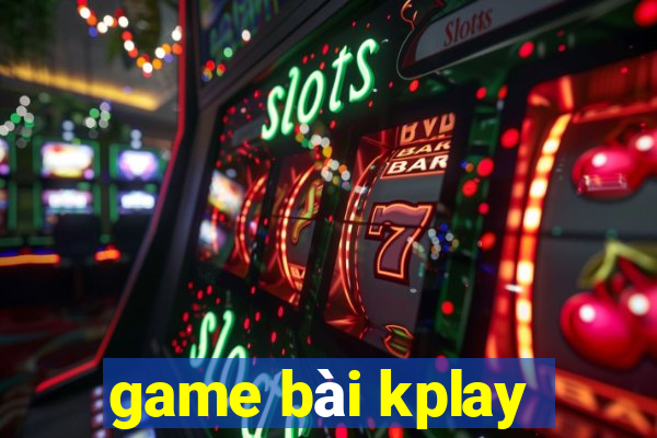 game bài kplay