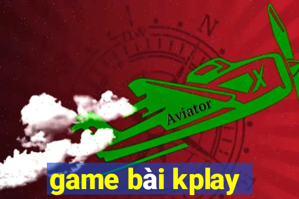 game bài kplay