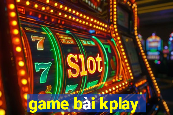 game bài kplay