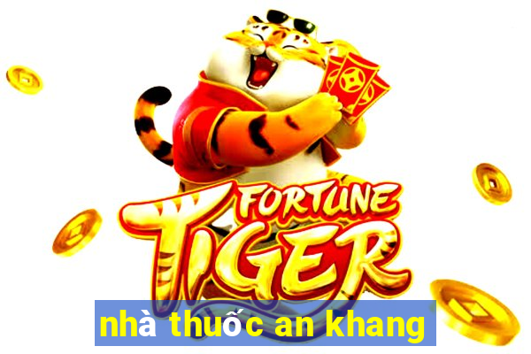 nhà thuốc an khang