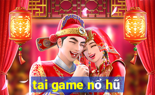 tai game nổ hũ