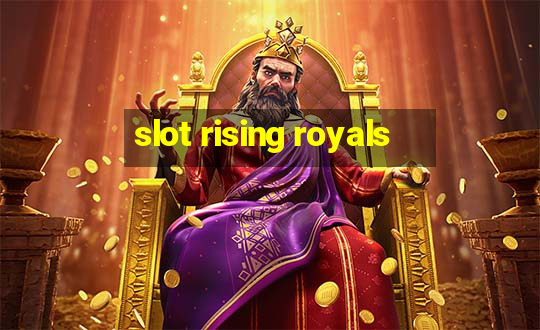 slot rising royals