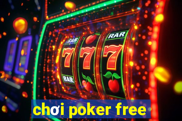 chơi poker free