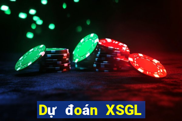 Dự đoán XSGL hôm nay