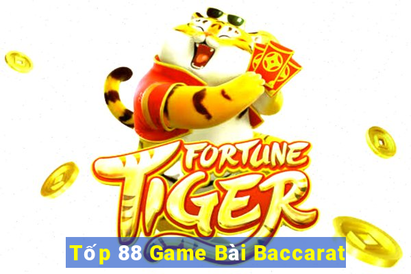 Tốp 88 Game Bài Baccarat