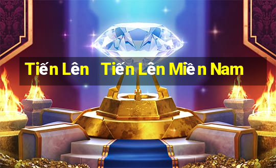 Tiến Lên   Tiến Lên Miền Nam