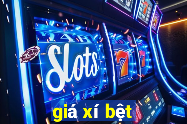 giá xí bệt