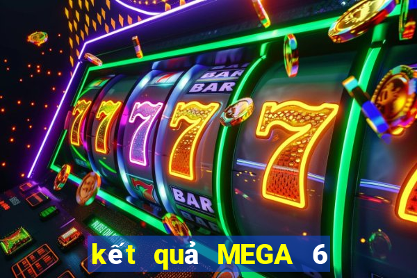 kết quả MEGA 6 45 ngày 19