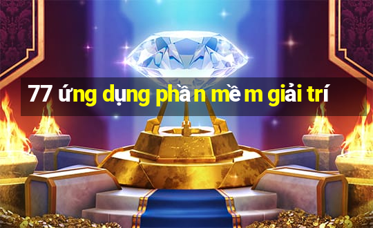 77 ứng dụng phần mềm giải trí